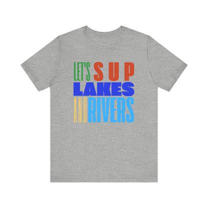 Let's SUP Unisex T-shirt