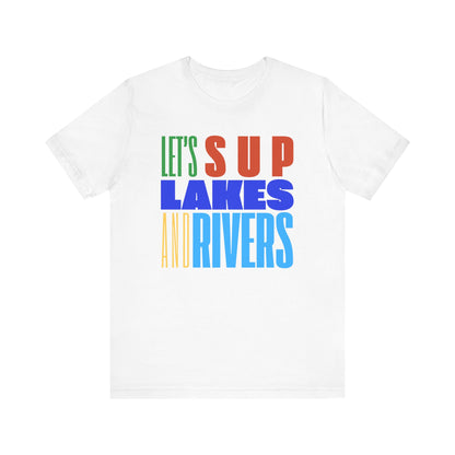 Let's SUP Unisex T-shirt