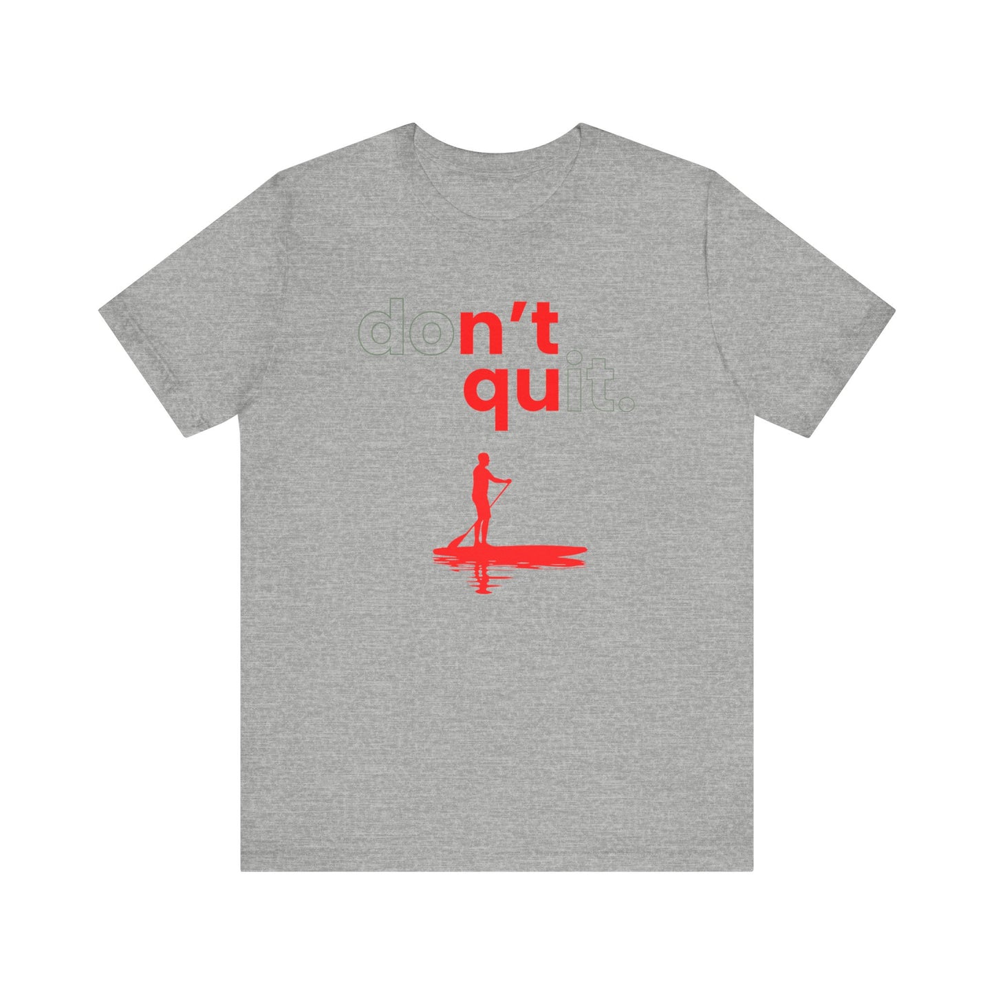 Don't Quit Unisex T-shirt