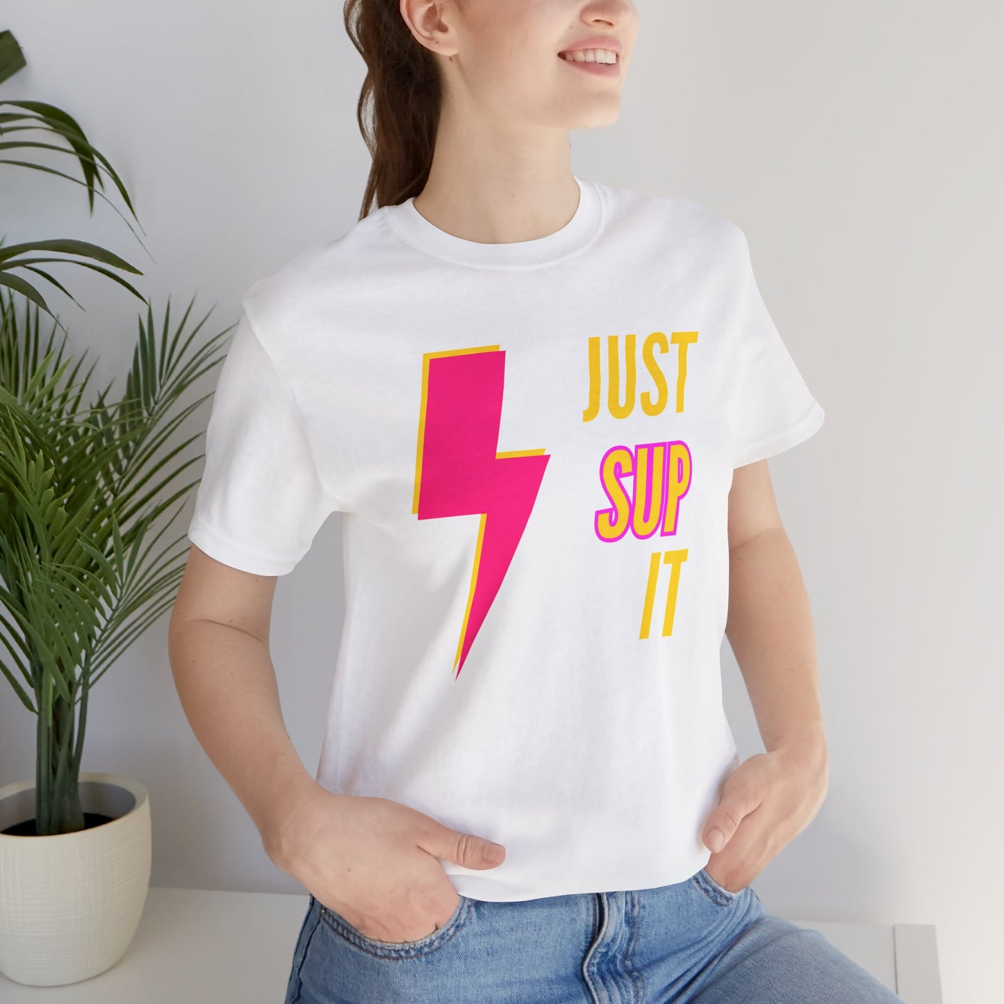 Just SUP It Unisex T-shirt