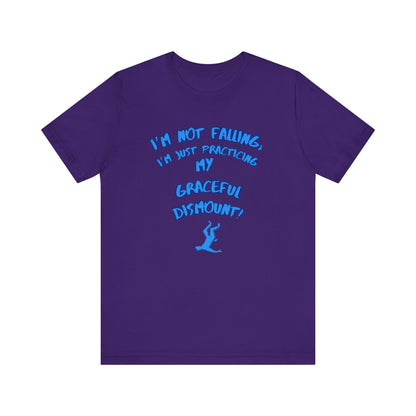 I'm Not Falling Unisex T-shirt