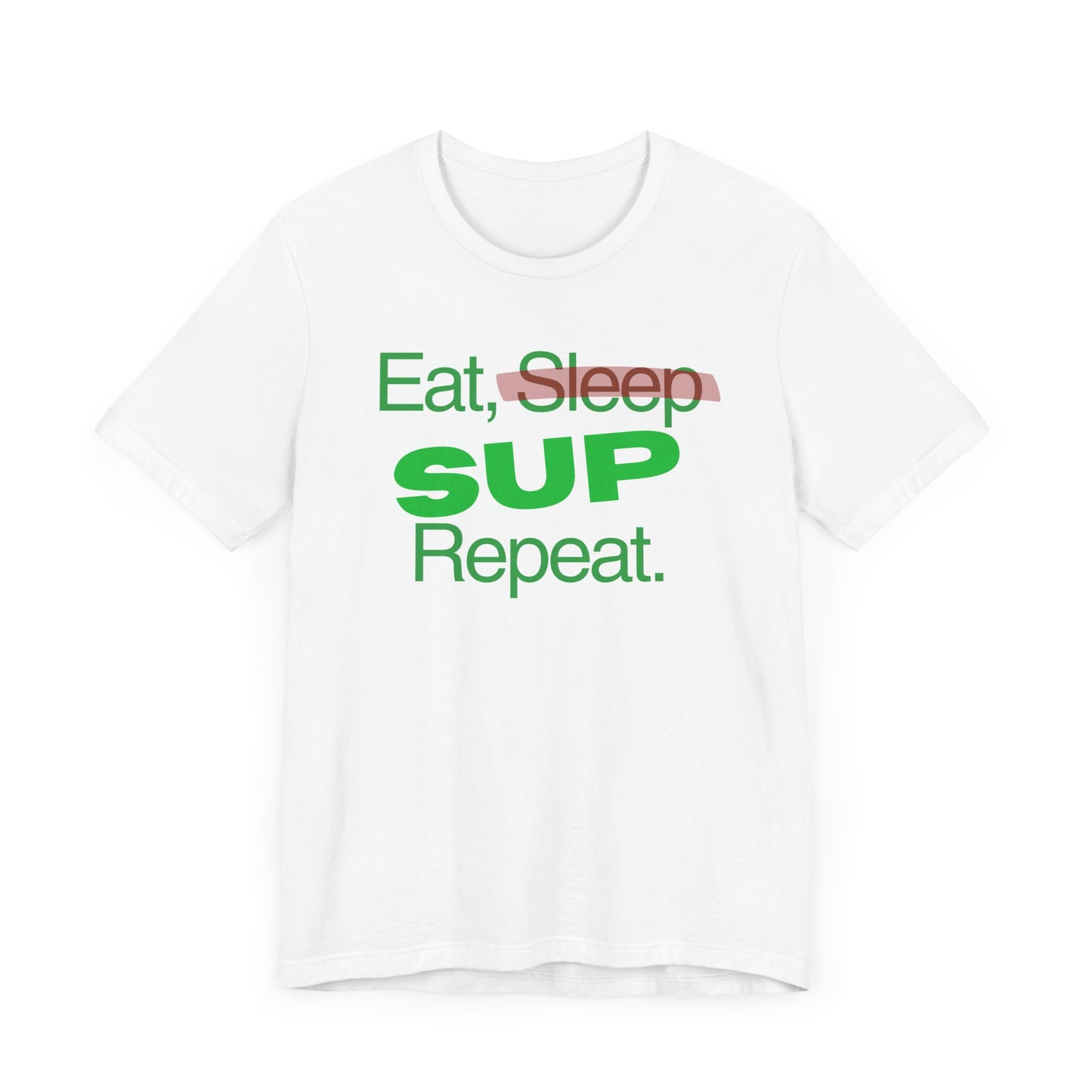 Eat, Sleep, SUP, Repeat Unisex T-shirt