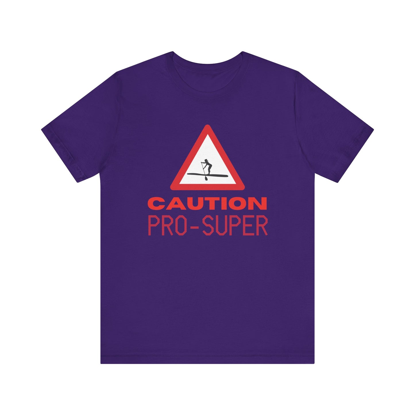 Caution Pro SUPer Unisex T-shirt