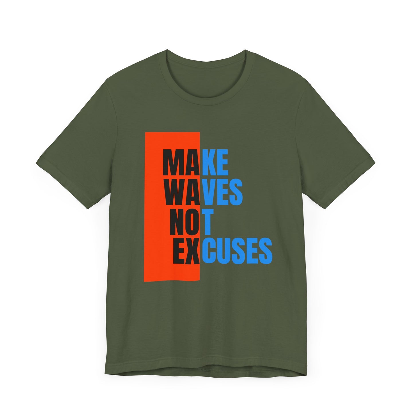 Make Waves Not Excuses Unisex T-shirt