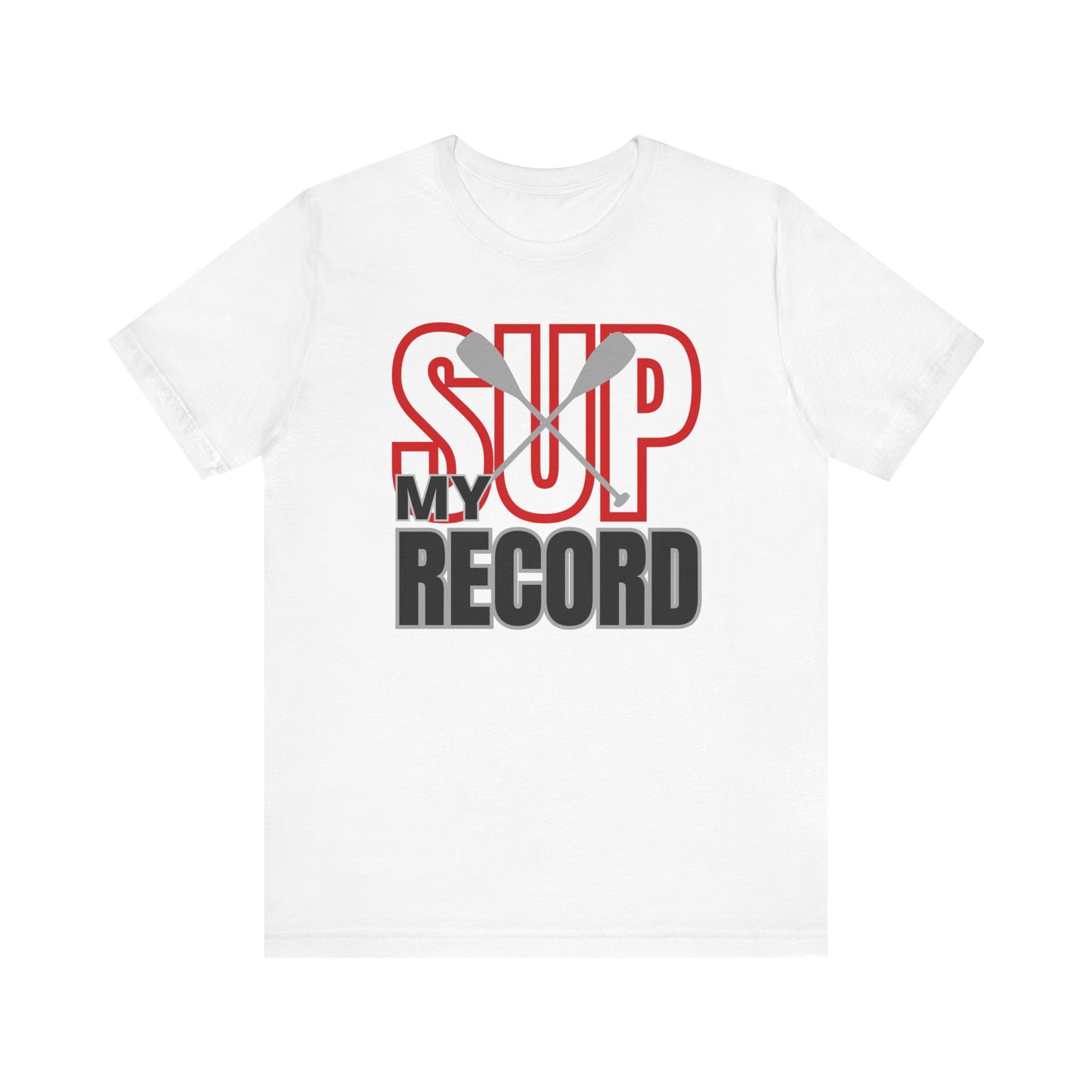 My SUP Record Unisex T-shirt