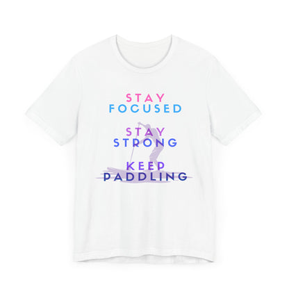 Stay Focused Unisex T-shirt