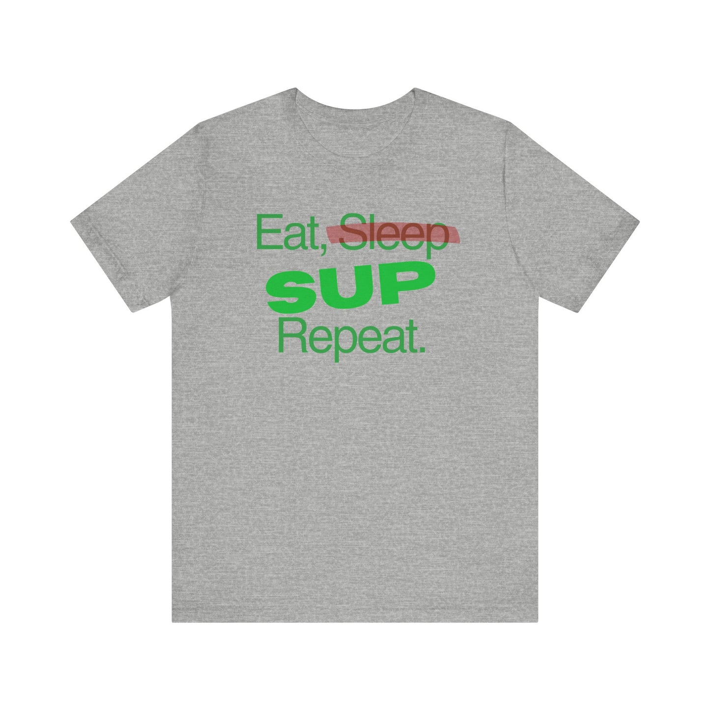 Eat, Sleep, SUP, Repeat Unisex T-shirt