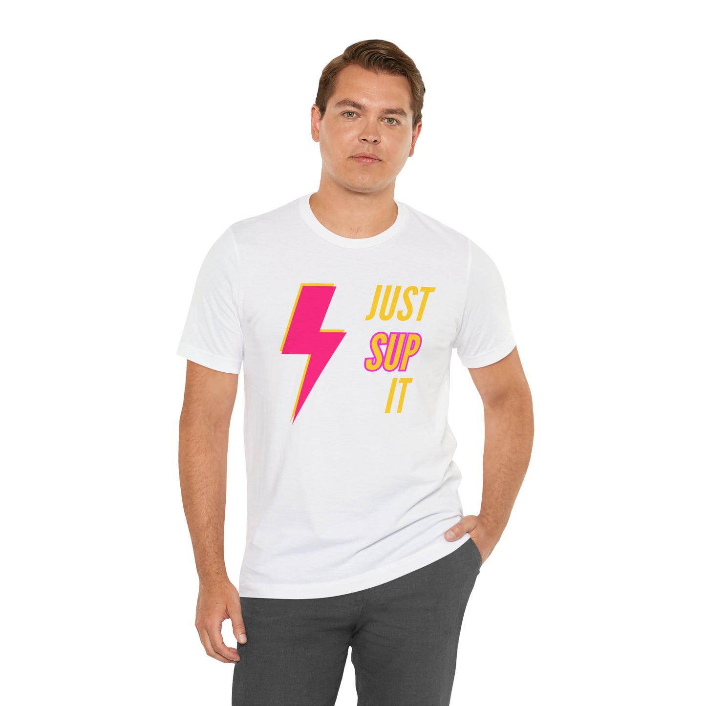 Just SUP It Unisex T-shirt