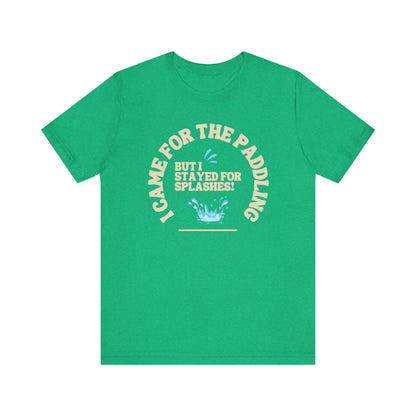 I Came For The Paddle Unisex T-shirt