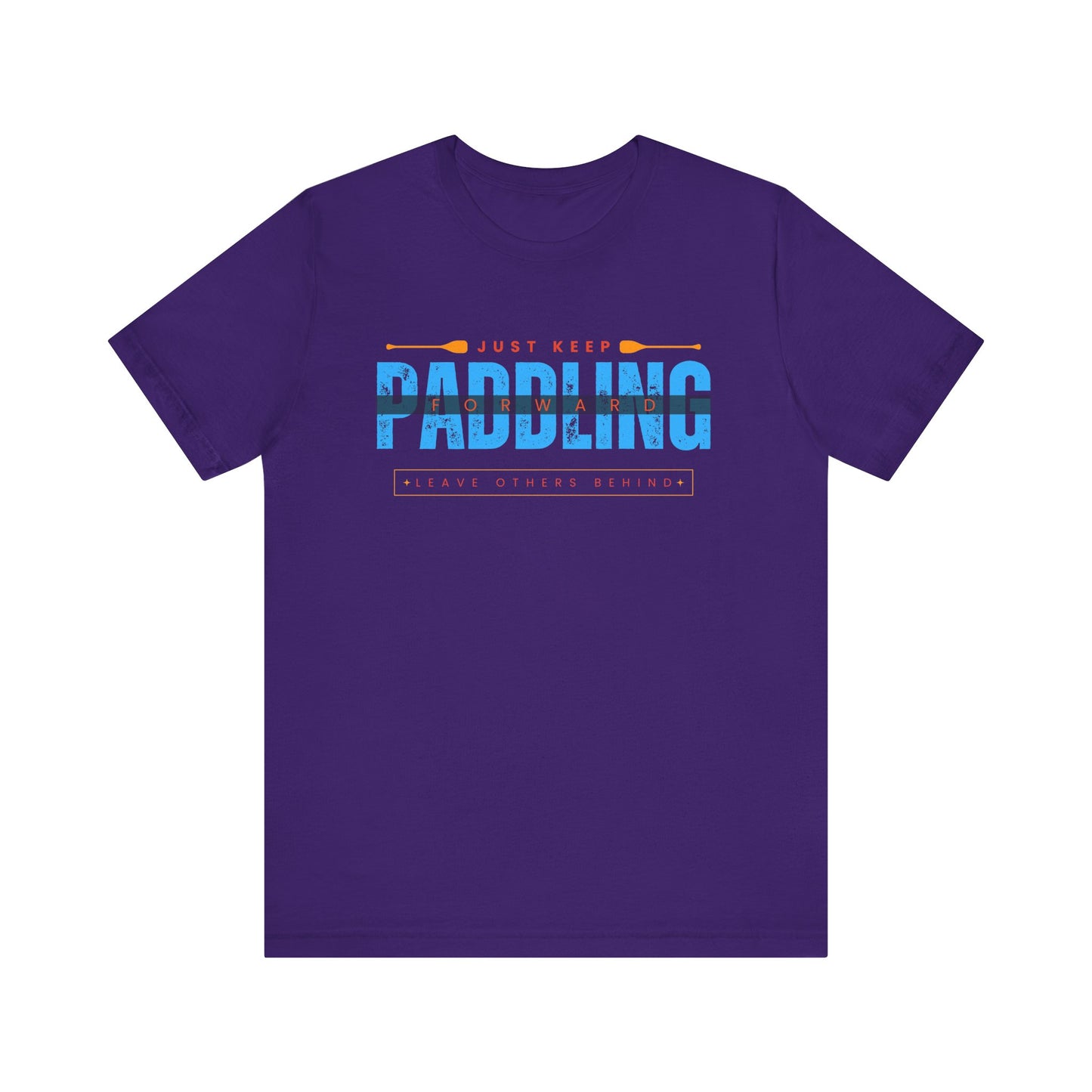 Just Keep Paddling Unisex T-shirt