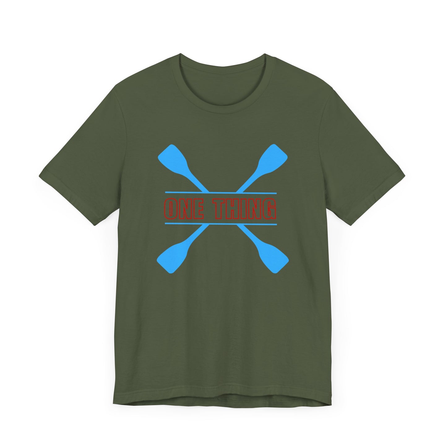 One Thing Unisex T-shirt