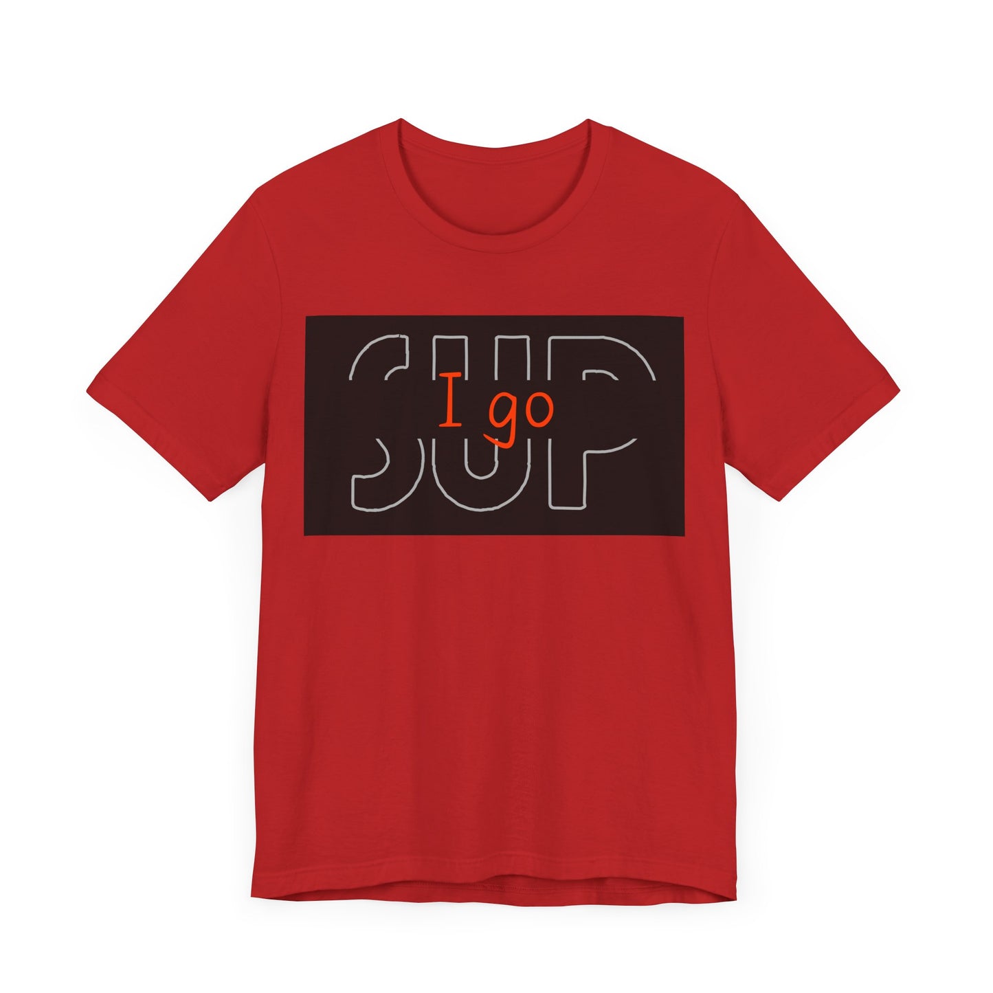 I go SUP_2 Unisex T-shirt