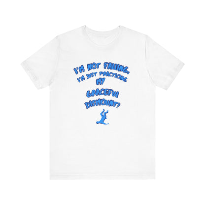 I'm Not Falling Unisex T-shirt