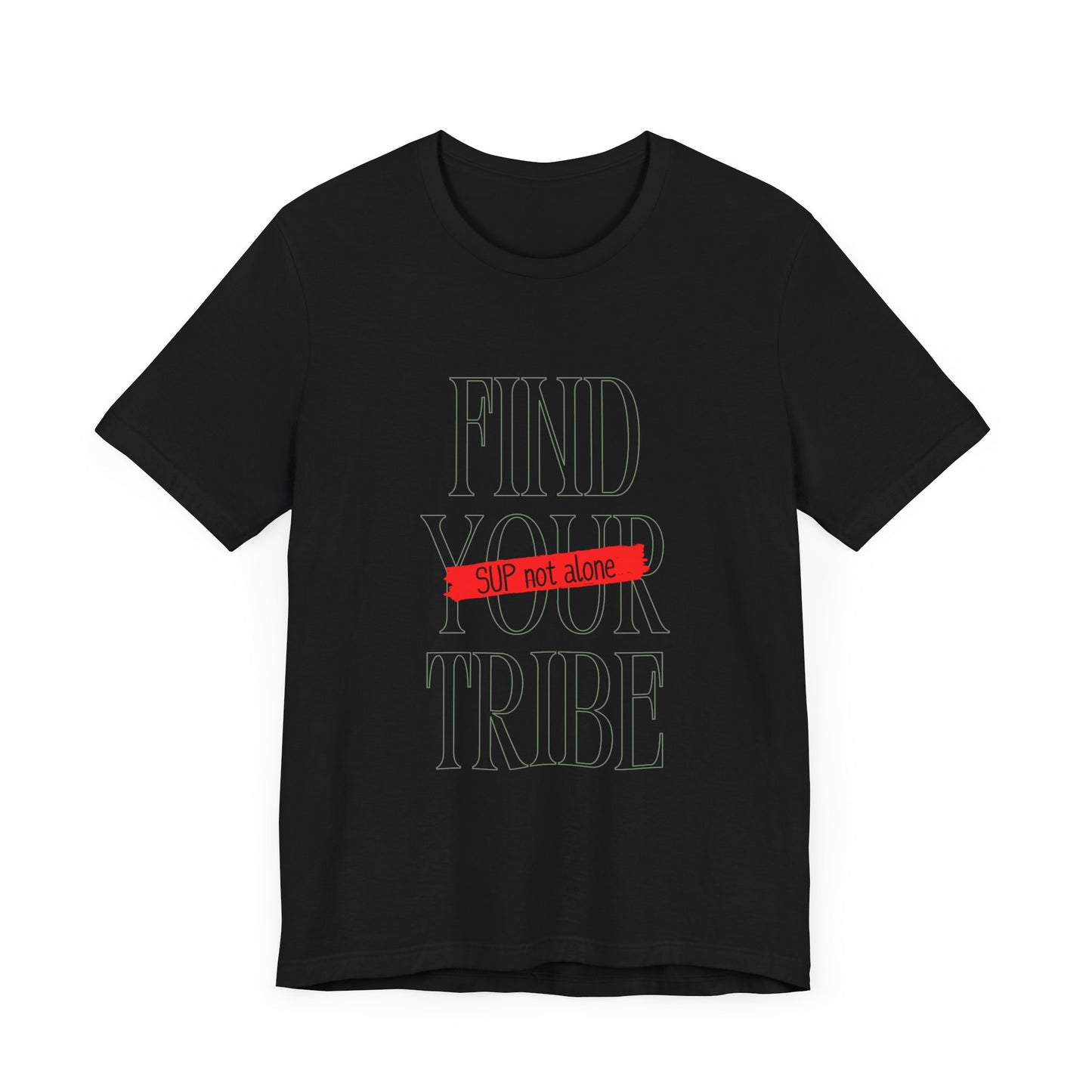 Find Your Tribe Unisex T-shirt
