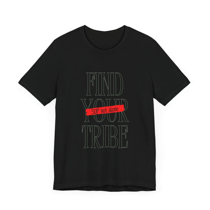 Find Your Tribe Unisex T-shirt