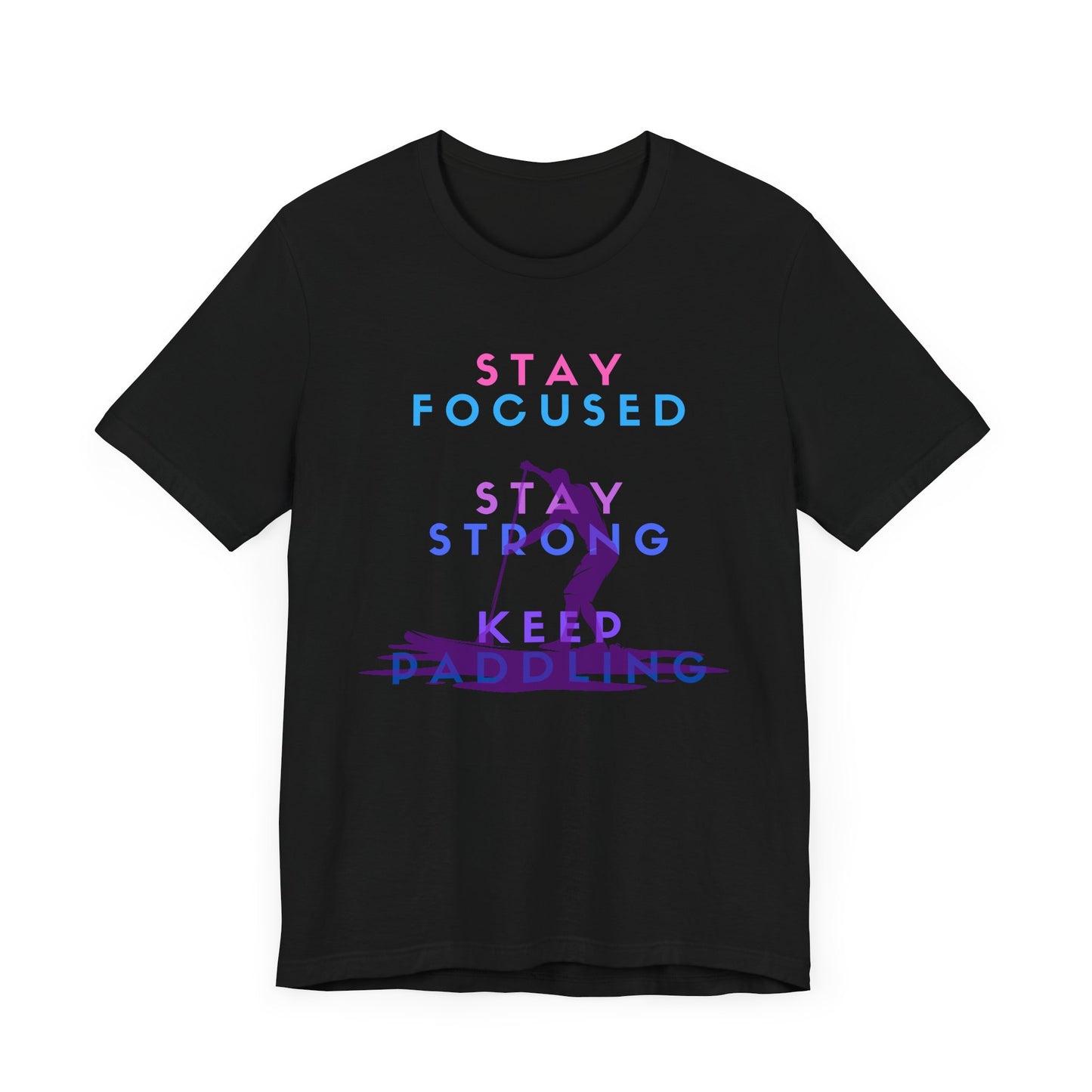Stay Focused Unisex T-shirt