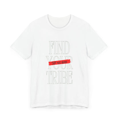 Find Your Tribe Unisex T-shirt