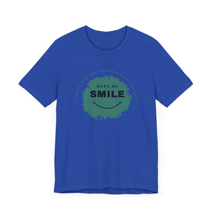 Make Me Smile Unisex T-shirt