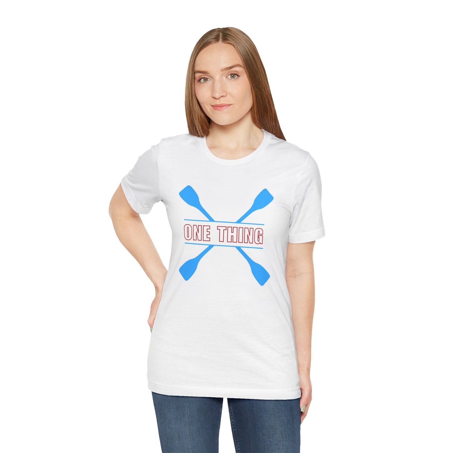 One Thing Unisex T-shirt