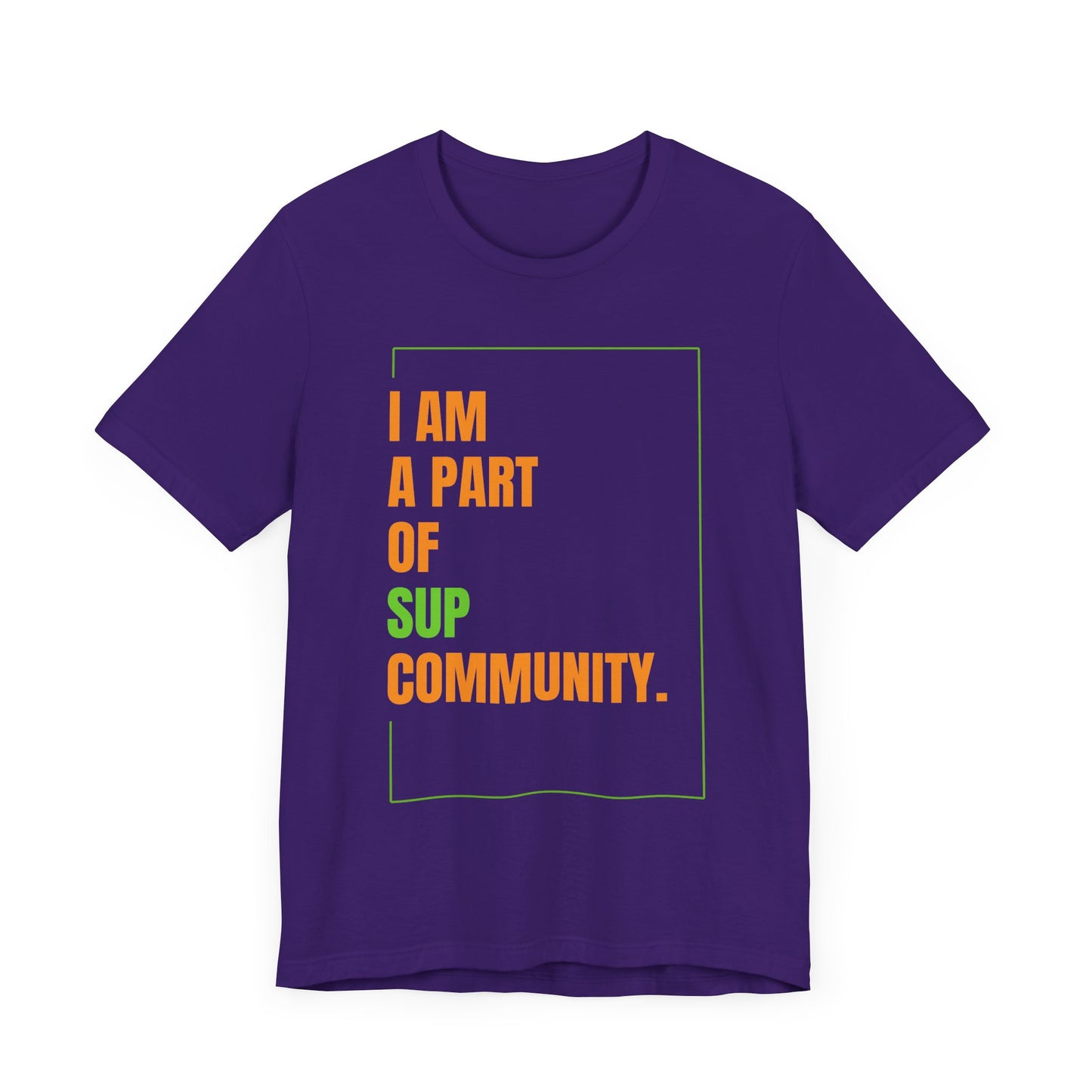 I Am Part Of SUP Community Unisex T-shirt
