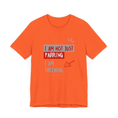 I  Am Not Just Paddling Unisex T-shirt
