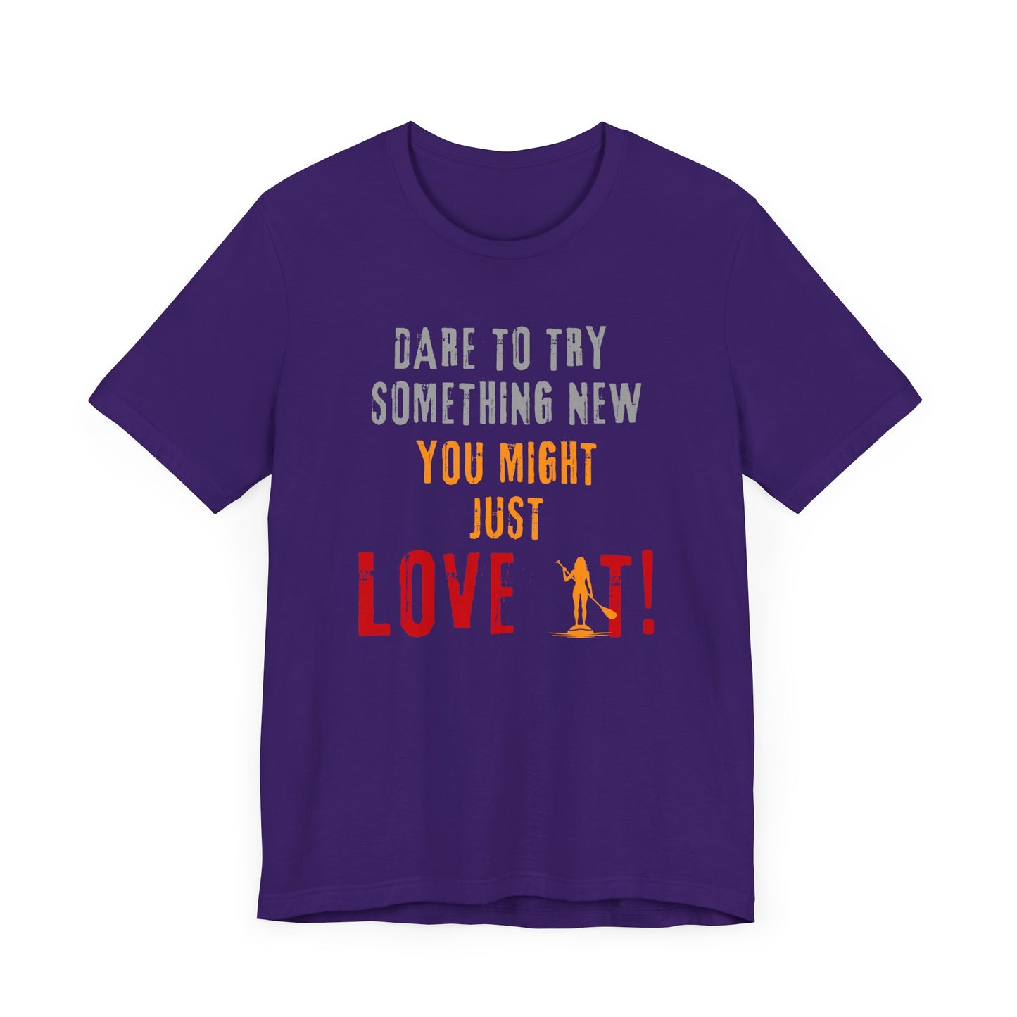 You Might Just Love It Unisex T-shirt
