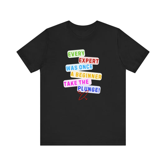 Every Expert Unisex T-shirt