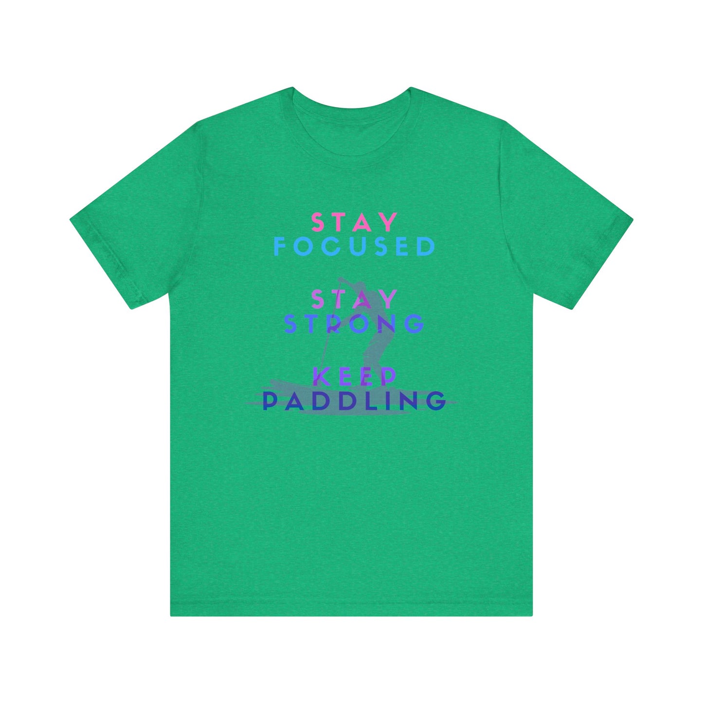 Stay Focused Unisex T-shirt