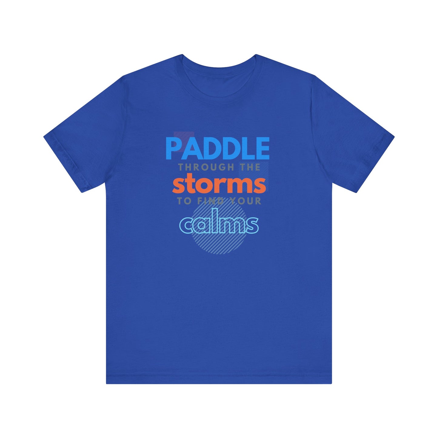 Paddle Through The Storm Unisex T-shirt