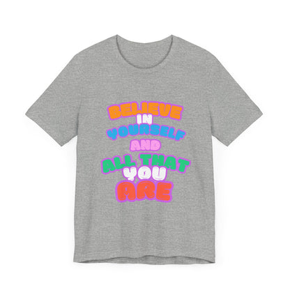 Believe In Yourself Unisex T-shirt