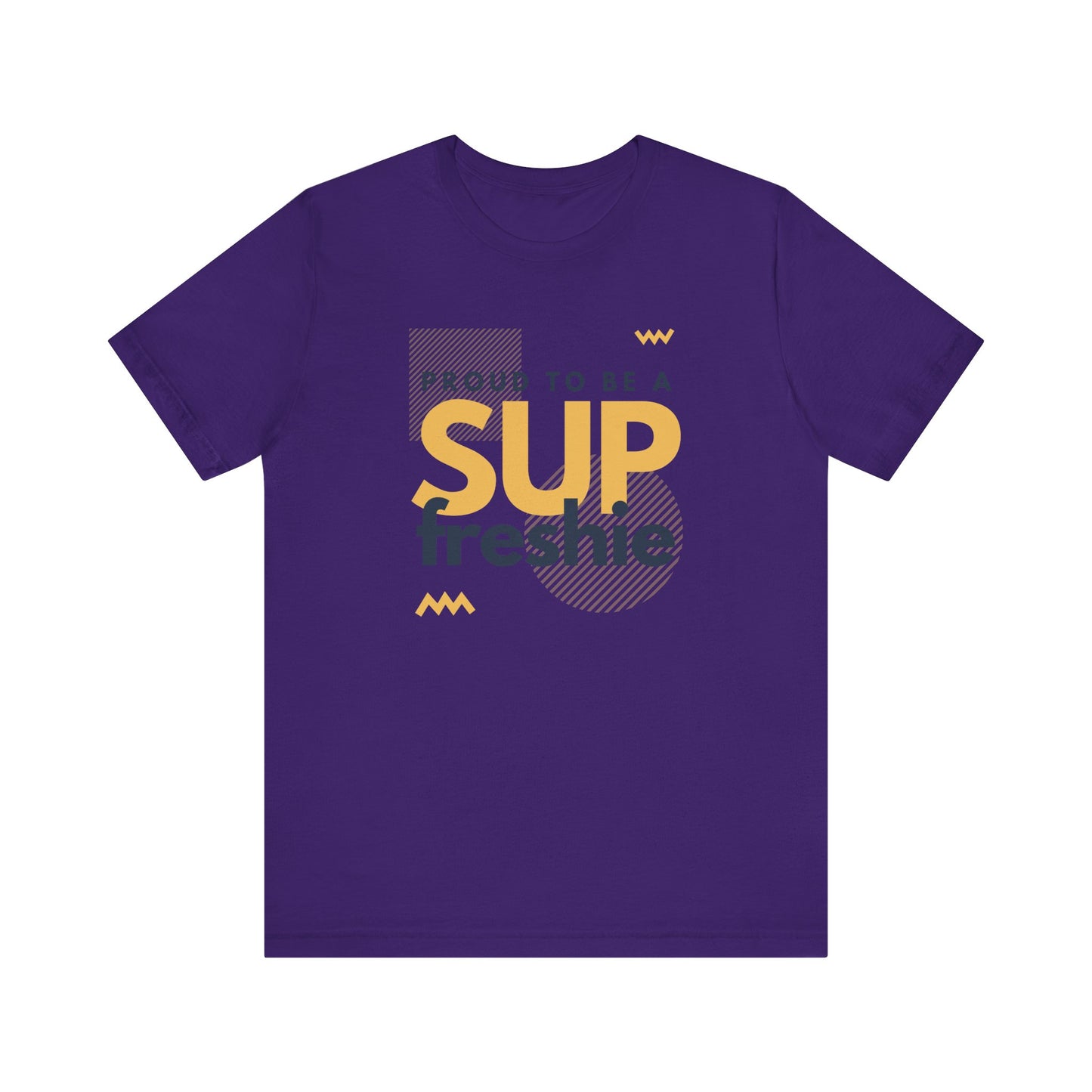 Proud To Be SUP Freshie Unisex T-shirt