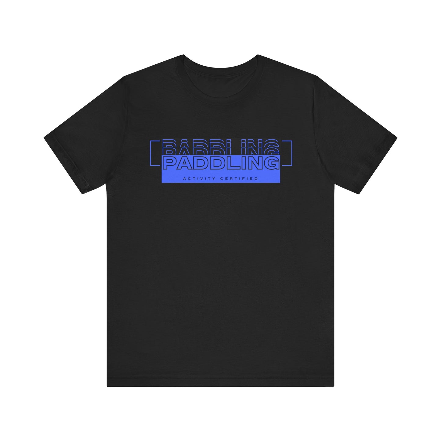 Paddling Activity Certified Unisex T-shirt