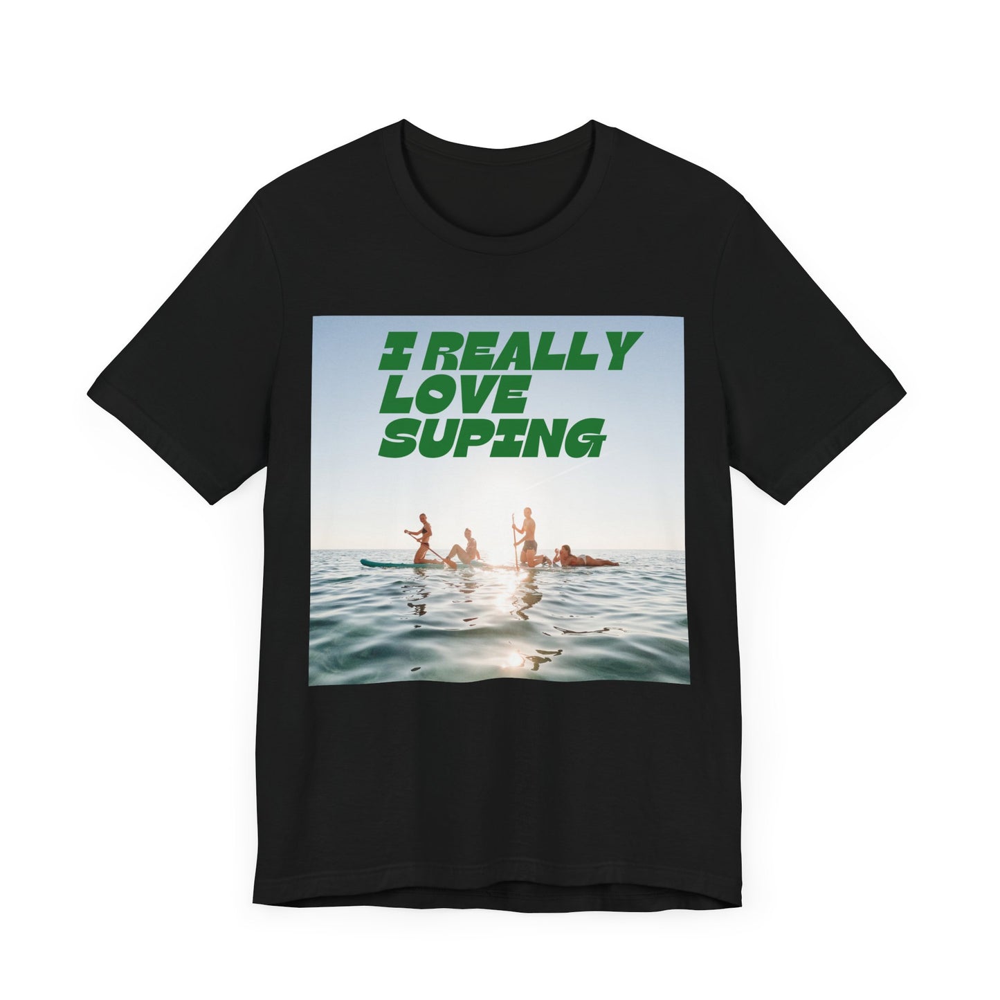 I Really Love Supping Unisex T-shirt