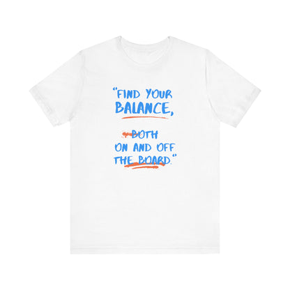 Find Your Balance Unisex T-shirt
