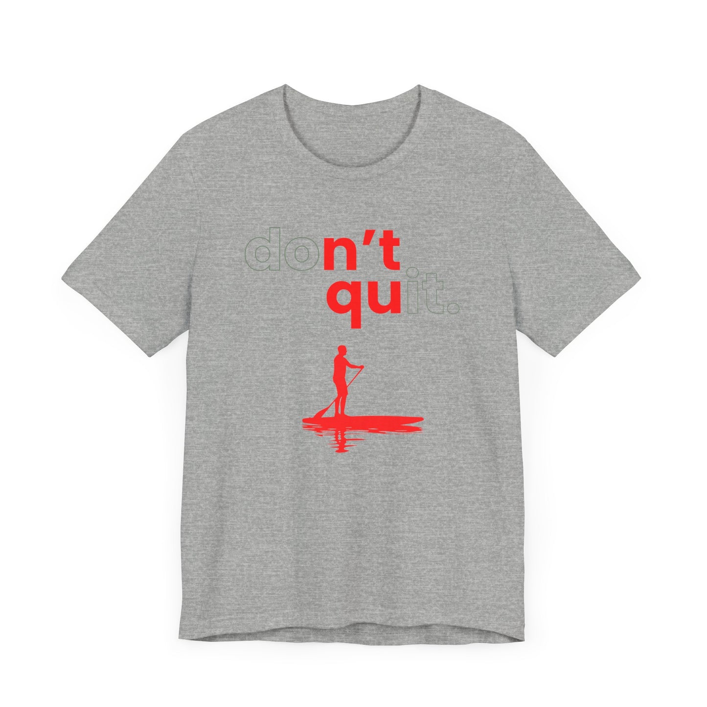Don't Quit Unisex T-shirt