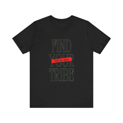 Find Your Tribe Unisex T-shirt