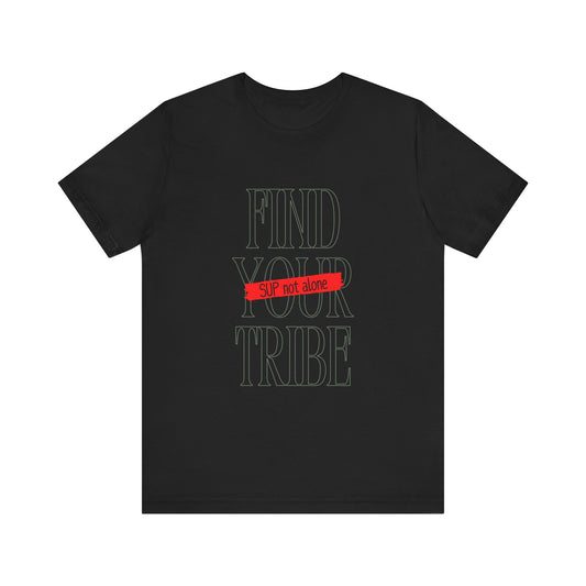 Find Your Tribe Unisex T-shirt