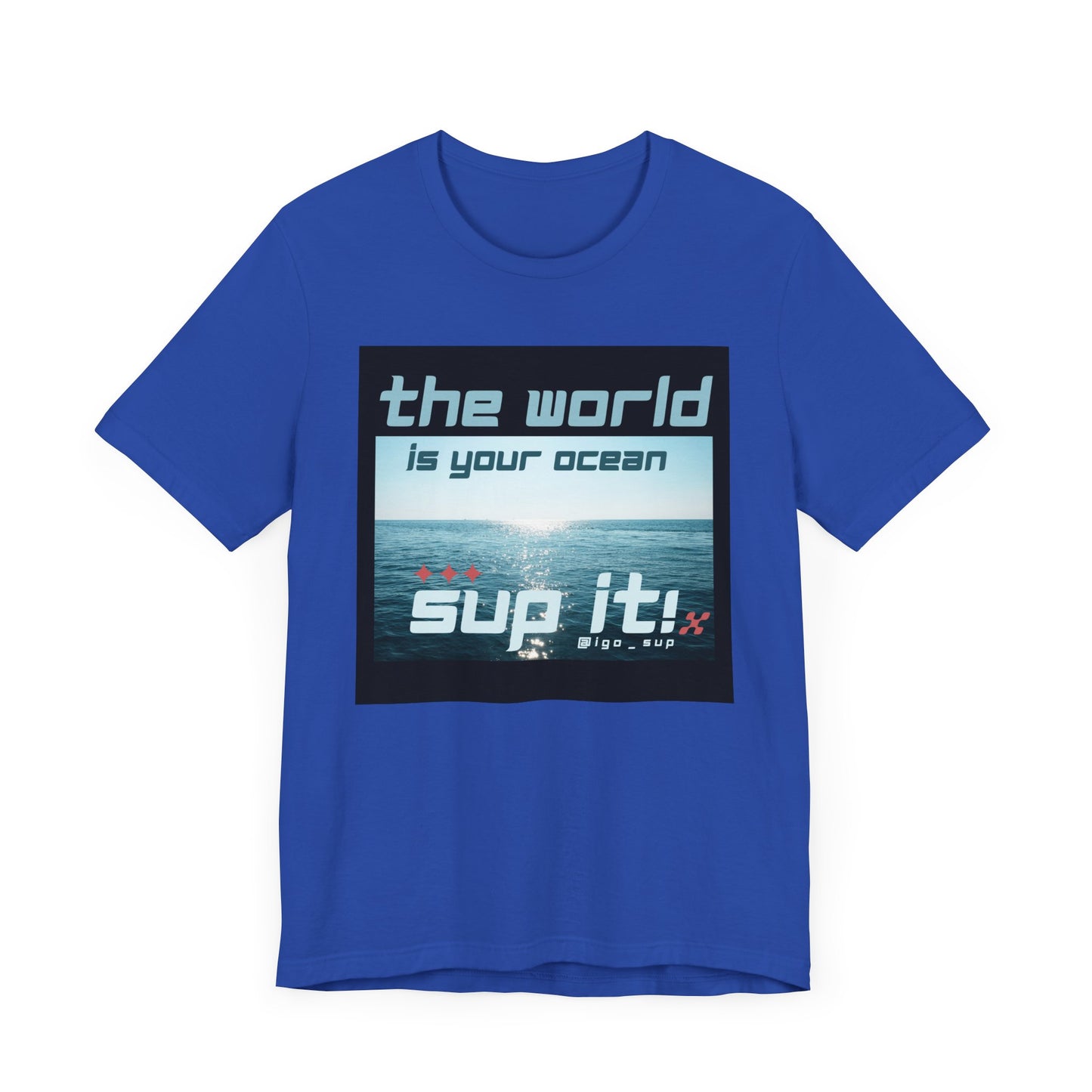 The World Is Your Ocean Unisex T-shirt