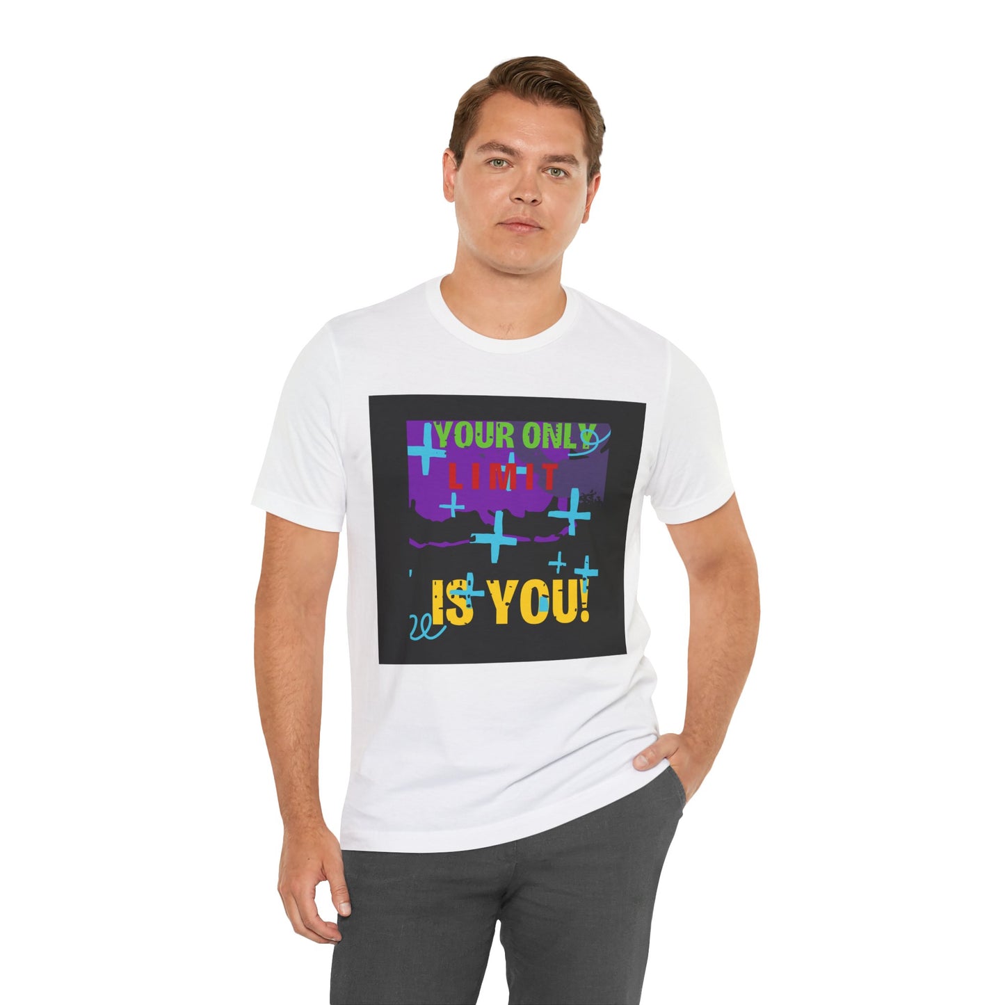 Your Only Limit Is You Unisex T-shirt