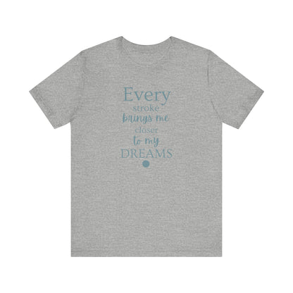 Every Stroke Unisex T-shirt