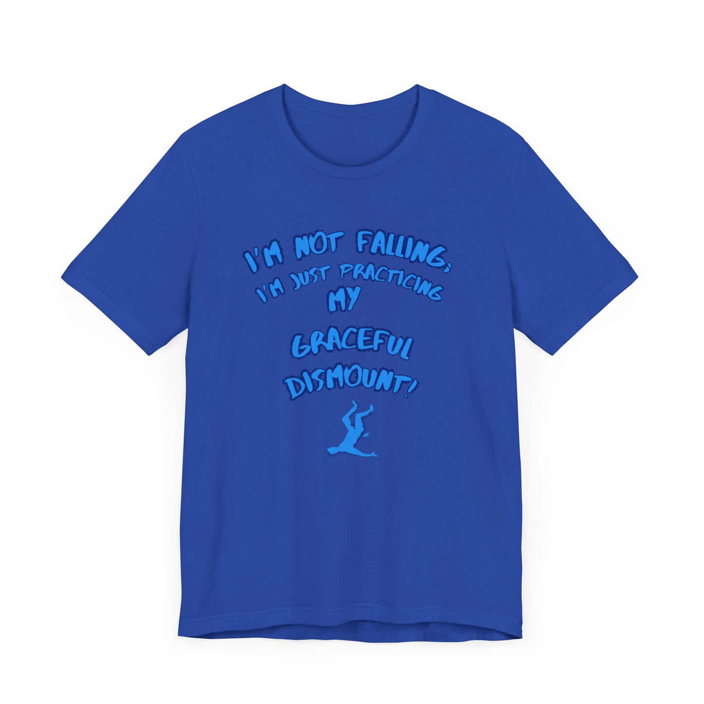 I'm Not Falling Unisex T-shirt